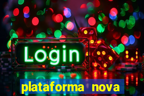 plataforma nova pagando muito hoje